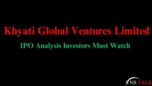 Khyati Global Ventures Limited : Khyati Global Ventures IPO