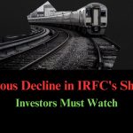 Continuous Decline in IRFC’s Share Price : 7% Dropped