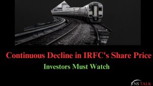 Continuous Decline in IRFC's Share Price : 7% Dropped